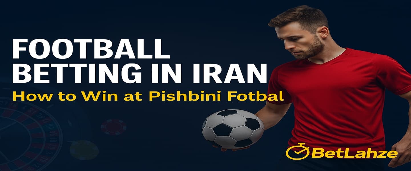 Football betting in Iran – Pishbini Fotbal banner for BetLahze with player and ball